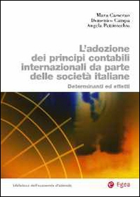 Adozione dei principi contabili internazionali da parte delle società italiane. Determinanti ed effetti - Librerie.coop Adozione dei principi contabili internazionali da parte delle società italiane. Determinanti ed effetti - Librerie.coop