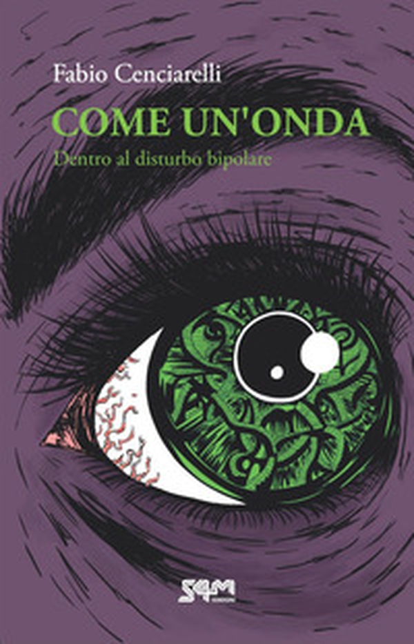 Come un'onda. Dentro al disturbo bipolare - Librerie.coop