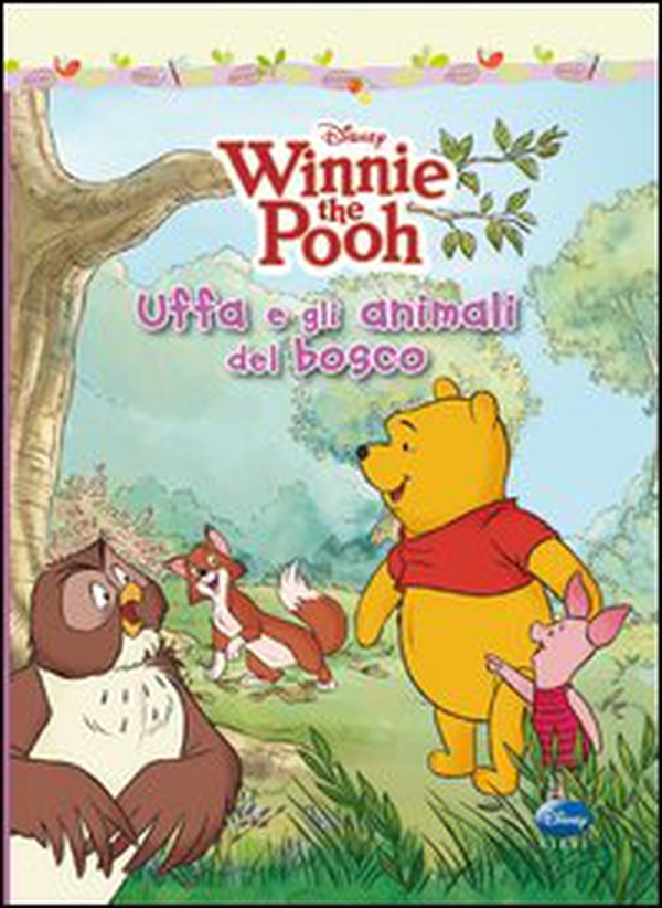 Uffa e gli animali del bosco. Winnie the Pooh - Librerie.coop Uffa e gli animali del bosco. Winnie the Pooh - Librerie.coop