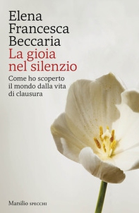 La gioia nel silenzio - Librerie.coop