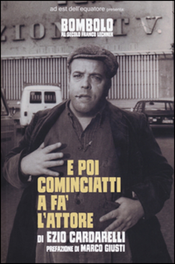 E poi cominciatti a fa' l'attore - Librerie.coop E poi cominciatti a fa' l'attore - Librerie.coop