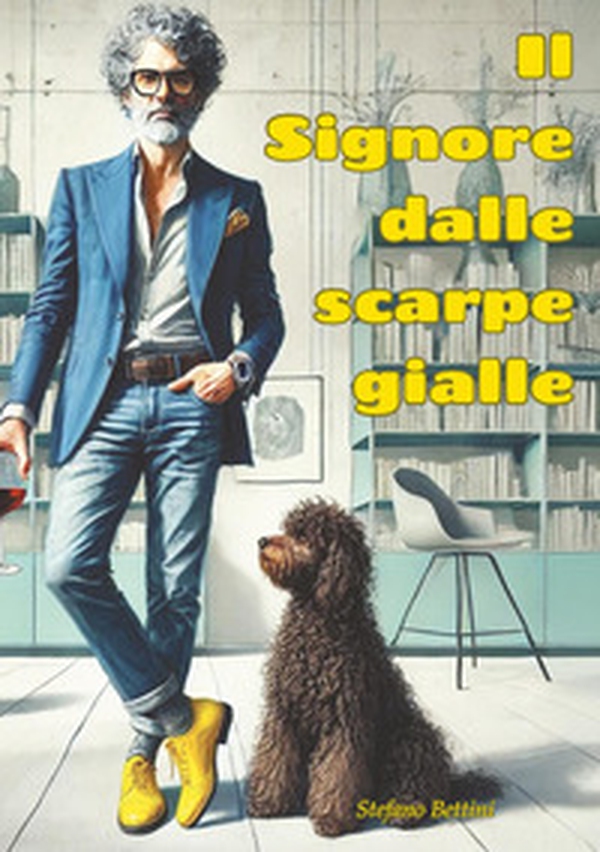 Il signore dalle scarpe gialle - Librerie.coop Il signore dalle scarpe gialle - Librerie.coop