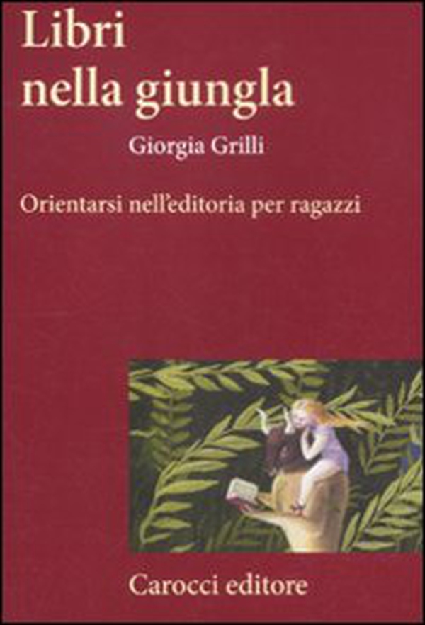 Libri nella giungla. Orientarsi nell'editoria per ragazzi - Librerie.coop Libri nella giungla. Orientarsi nell'editoria per ragazzi - Librerie.coop