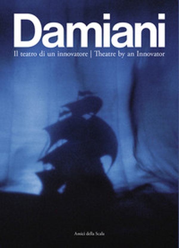 Damiani. Il teatro di un innovatore-Theatre by an innovator - Librerie.coop Damiani. Il teatro di un innovatore-Theatre by an innovator - Librerie.coop