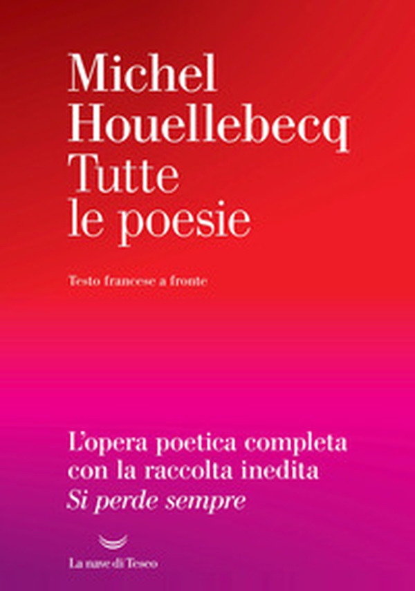 Tutte le poesie. Testo francese a fronte - Librerie.coop