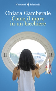 Come il mare in un bicchiere - Librerie.coop Come il mare in un bicchiere - Librerie.coop