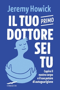 Il tuo primo dottore sei tu - Librerie.coop