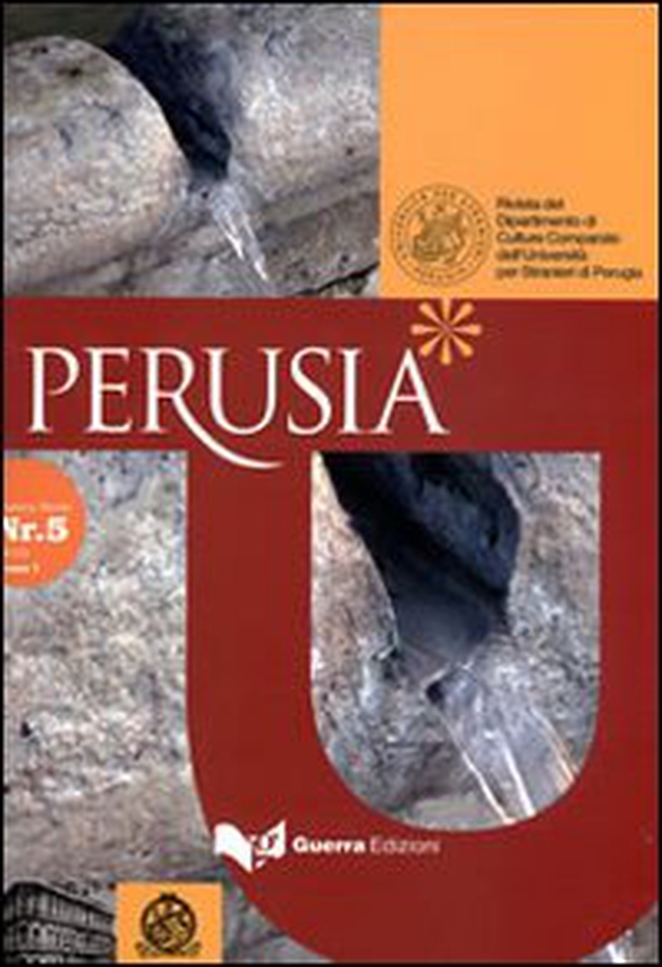 Perusia. Rivista del Dipartimento di culture comparate dell'Università per stranieri di Perugia. Nuova serie - Vol. 5 - Librerie.coop Perusia. Rivista del Dipartimento di culture comparate dell'Università per stranieri di Perugia. Nuova serie - Vol. 5 - Librerie.coop