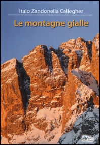 Le montagne gialle - Librerie.coop Le montagne gialle - Librerie.coop