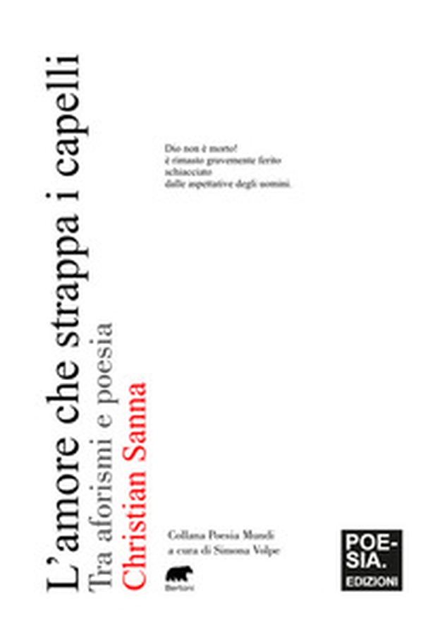 L'amore che strappa i capelli. Tra aforismi e poesia - Librerie.coop L'amore che strappa i capelli. Tra aforismi e poesia - Librerie.coop