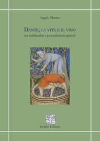 Dante, la vite e il vino tra similitudini e procedimenti agricoli - Librerie.coop