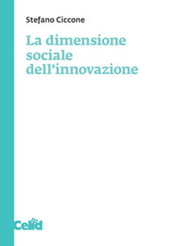 La dimensione sociale dell'innovazione - Librerie.coop La dimensione sociale dell'innovazione - Librerie.coop
