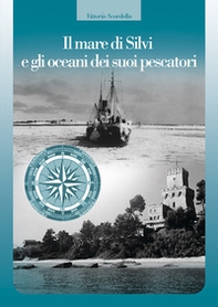 Il mare di Silvi e gli oceani dei suoi pescatori - Librerie.coop