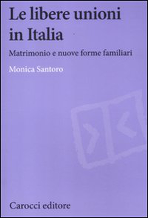 Le libere unioni in Italia. Matrimonio e nuove forme familiari - Librerie.coop Le libere unioni in Italia. Matrimonio e nuove forme familiari - Librerie.coop