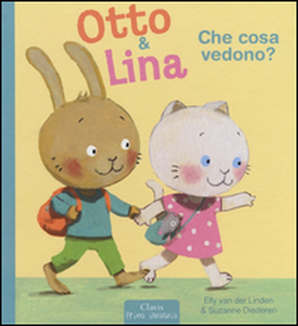Che cosa vedono? Otto & Lina - Librerie.coop Che cosa vedono? Otto & Lina - Librerie.coop