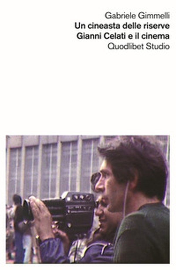 Una cineasta delle riserve. Gianni Celati e il cinema - Librerie.coop Una cineasta delle riserve. Gianni Celati e il cinema - Librerie.coop
