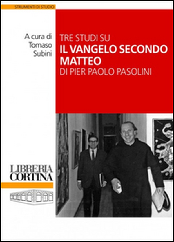 Tre studi su il «Vangelo secondo Matteo» di Pier Paolo Pasolini - Librerie.coop Tre studi su il «Vangelo secondo Matteo» di Pier Paolo Pasolini - Librerie.coop