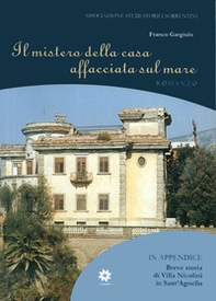 Il mistero della casa affacciata sul mare. Villa Nicolini in Sant'Agnello - Librerie.coop Il mistero della casa affacciata sul mare. Villa Nicolini in Sant'Agnello - Librerie.coop