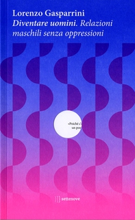 Diventare uomini. Nuova edizione - Librerie.coop