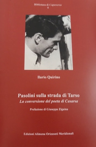 Pasolini sulla strada di Tarso. La conversione del poeta di Casarsa - Librerie.coop