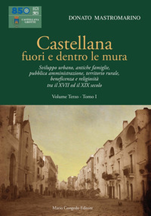 Castellana fuori e dentro le mura - Librerie.coop Castellana fuori e dentro le mura - Librerie.coop