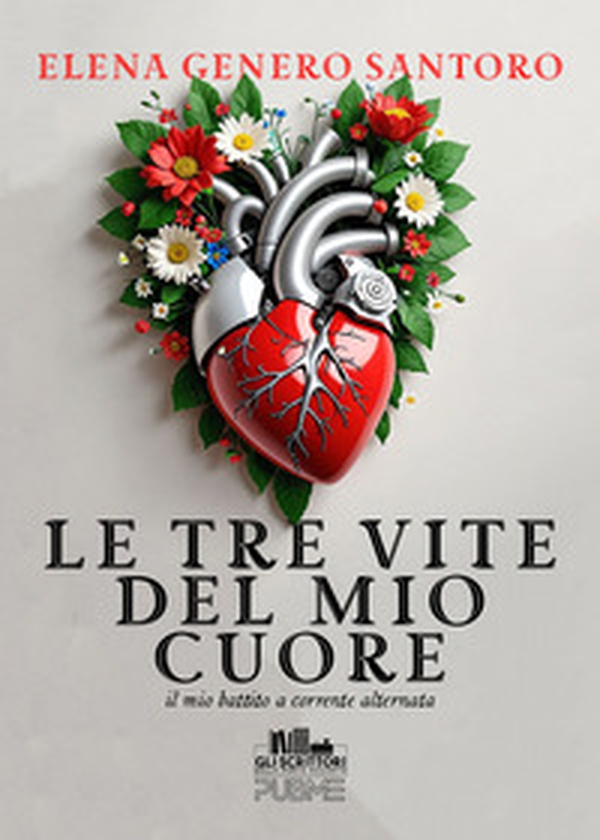 Le tre vite del mio cuore. Il mio battito a corrente alternata - Librerie.coop Le tre vite del mio cuore. Il mio battito a corrente alternata - Librerie.coop
