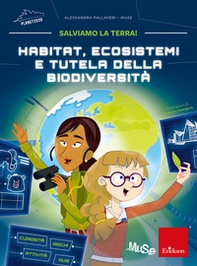 Habitat, ecosistemi e tutela della biodiversità. Salviamo la Terra! - Librerie.coop