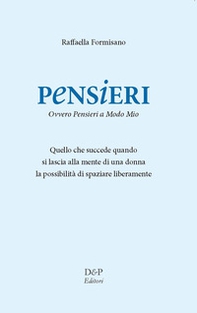 Pensieri. Ovvero pensieri a modo mio - Librerie.coop Pensieri. Ovvero pensieri a modo mio - Librerie.coop
