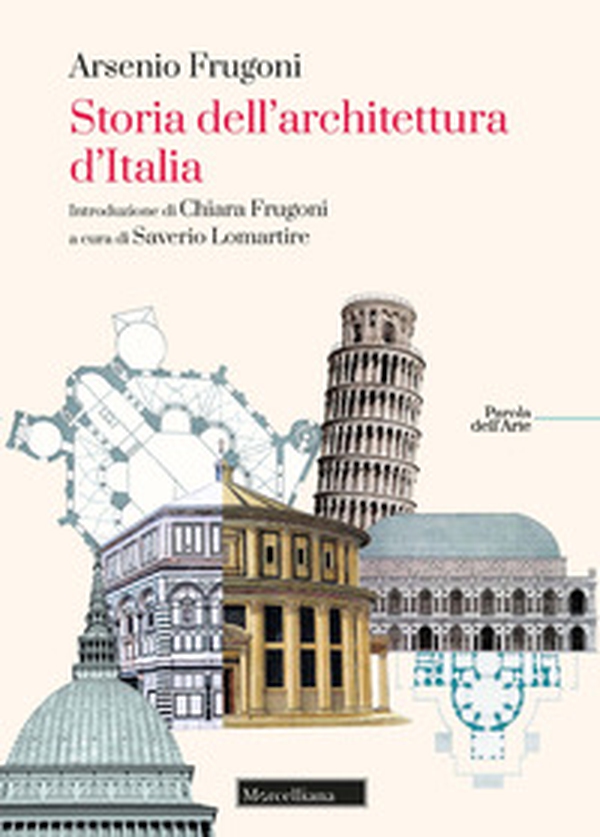 Storia dell'architettura d'Italia - Librerie.coop Storia dell'architettura d'Italia - Librerie.coop