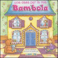 Una casa per la mia bambola. Libro pop-up - Librerie.coop