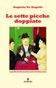 Le sette picche doppiate. I gialli del commissario De Vincenzi - Librerie.coop