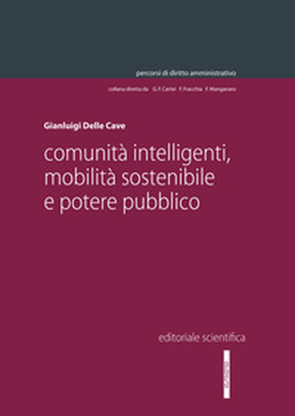 Comunità intelligenti, mobilità sostenibile e potere pubblico - Librerie.coop Comunità intelligenti, mobilità sostenibile e potere pubblico - Librerie.coop
