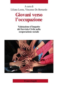 Giovani verso l'occupazione. Valutazione d'impatto del Servizio Civile nella cooperazione sociale - Librerie.coop