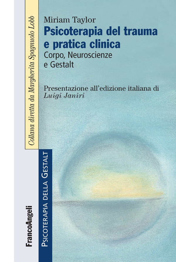 Psicoterapia del trauma e pratica clinica. Corpo, Neuroscienze e Gestalt - Librerie.coop Psicoterapia del trauma e pratica clinica. Corpo, Neuroscienze e Gestalt - Librerie.coop