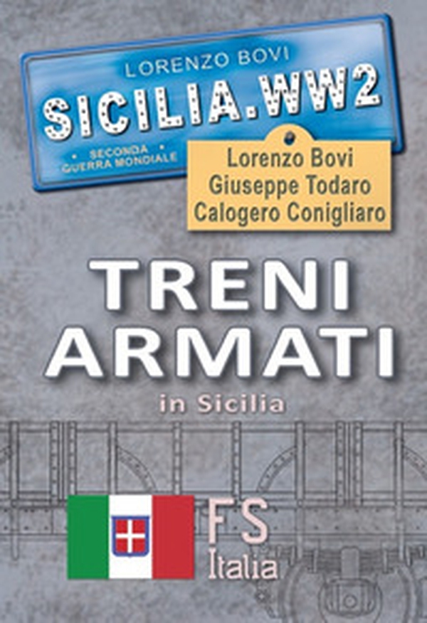 Treni armati in Sicilia - Librerie.coop Treni armati in Sicilia - Librerie.coop