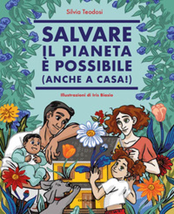 Salvare il pianeta è possibile (anche a casa!) - Librerie.coop Salvare il pianeta è possibile (anche a casa!) - Librerie.coop