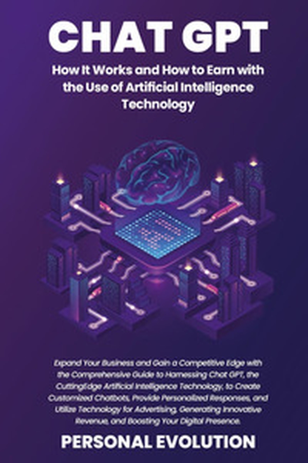Chat GPT. How it works and how to earn with the use of artificial intelligence technology - Librerie.coop Chat GPT. How it works and how to earn with the use of artificial intelligence technology - Librerie.coop