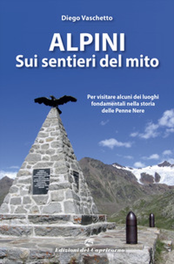 Alpini sui sentieri del mito - Librerie.coop Alpini sui sentieri del mito - Librerie.coop