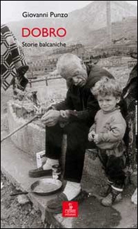 Dobro. Storie balcaniche - Librerie.coop