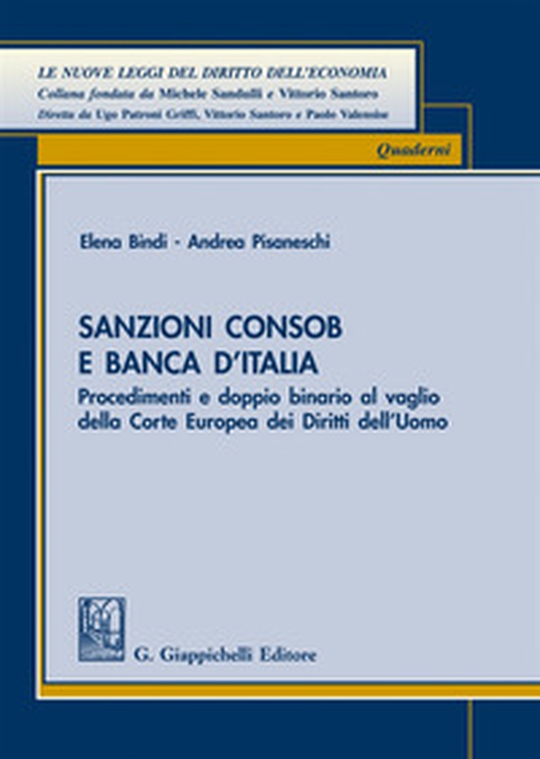 Sanzioni Consob e Banca d'Italia. Procedimenti e doppio binario al vaglio della Corte europea dei diritti dell'uomo - Librerie.coop Sanzioni Consob e Banca d'Italia. Procedimenti e doppio binario al vaglio della Corte europea dei diritti dell'uomo - Librerie.coop