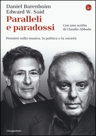 Paralleli e paradossi. Pensieri sulla musica, la politica e la società - Librerie.coop Paralleli e paradossi. Pensieri sulla musica, la politica e la società - Librerie.coop
