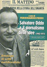 Salvatore Oddo e il giornalismo delle idee (1962-1971). Antologia di scritti meridionalistici - Librerie.coop