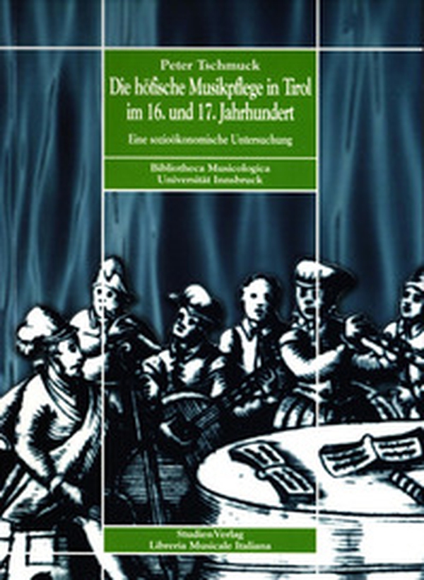 Die hofische Musikpflege in Tirol in 16. und 17. Jahrhundert - Librerie.coop Die hofische Musikpflege in Tirol in 16. und 17. Jahrhundert - Librerie.coop