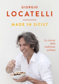Made in Sicily. Le ricette della tradizione siciliana - Librerie.coop Made in Sicily. Le ricette della tradizione siciliana - Librerie.coop
