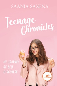 Teenage chronicles: my journey of self discovery - Librerie.coop