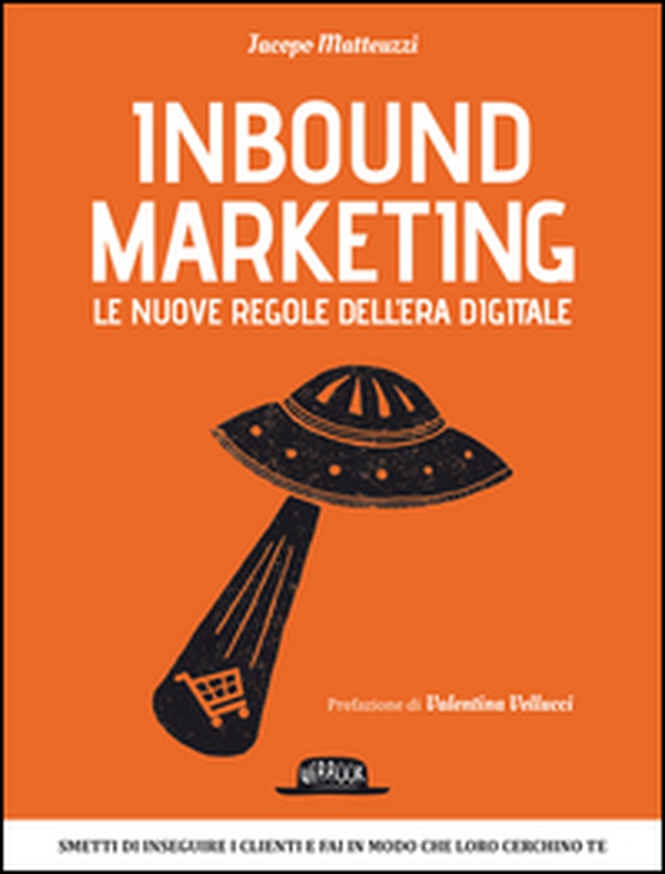 Inbound marketing. Le nuove regole dell'era digitale - Librerie.coop Inbound marketing. Le nuove regole dell'era digitale - Librerie.coop