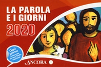 La Parola e i giorni 2020. Rito romano - Librerie.coop