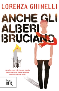 Anche gli alberi bruciano - Librerie.coop Anche gli alberi bruciano - Librerie.coop