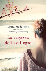 La ragazza delle ciliegie - Librerie.coop La ragazza delle ciliegie - Librerie.coop