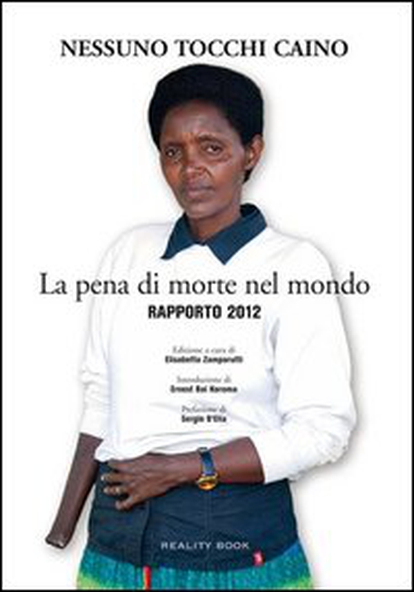La pena di morte nel mondo. Rapporto 2012 - Librerie.coop La pena di morte nel mondo. Rapporto 2012 - Librerie.coop